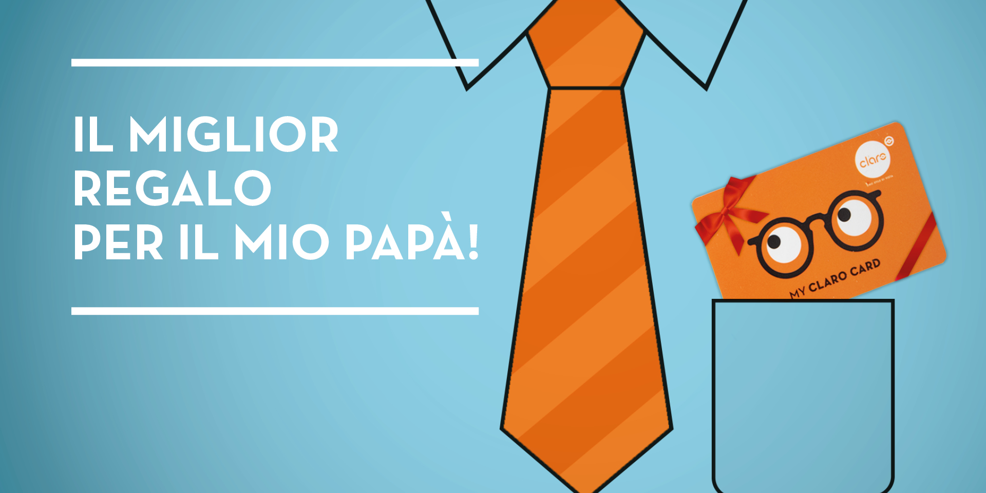 Il miglior regalo per il mio papà: Scopri la Claro gift card!