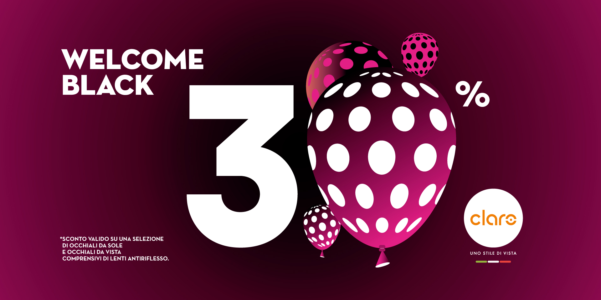 30% DI SCONTO CON IL WELCOME BLACK CLARO!